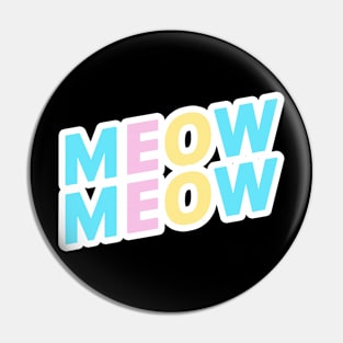 MEOW MEOW Pin