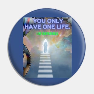 Live Responsibly Pin