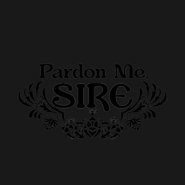 Pardon Me Sire by Wyyrmwood