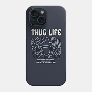 Thug life Phone Case