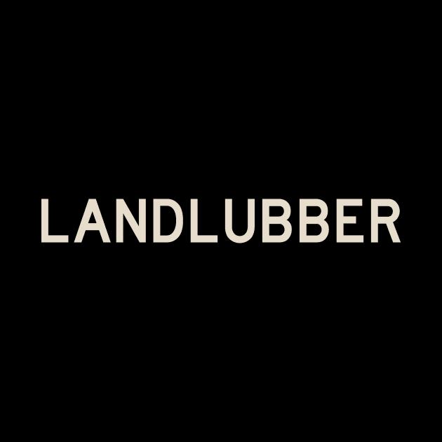 Landlubber by calebfaires