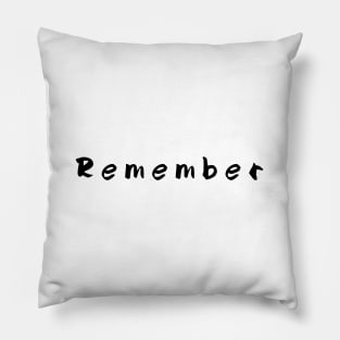 Remember Pillow