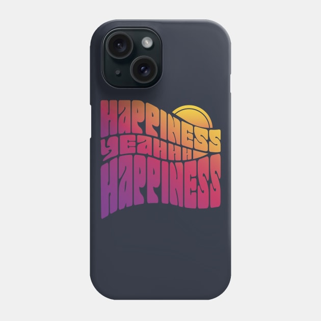 Happiness Phone Case by RepubliRock