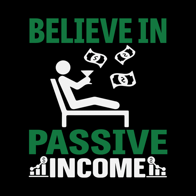 Believe In Passive Income by Cashflow-Fashion 