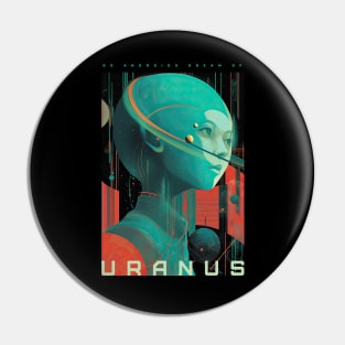 Do Androids Dream of Uranus Pin