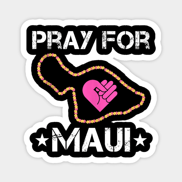 Pray for Maui Hawaii Strong Magnet by dalioperm