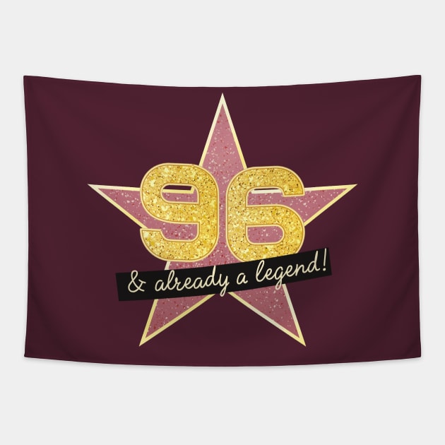 96th Birthday Gifts - 96 Years old & Already a Legend Tapestry by BetterManufaktur