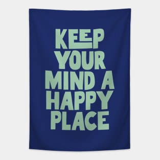 Keep Your Mind a Happy Place in blue green Tapestry