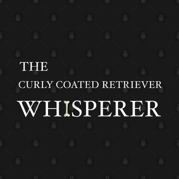 The Curly Coated Retriever Whisperer by HarrietsDogGifts