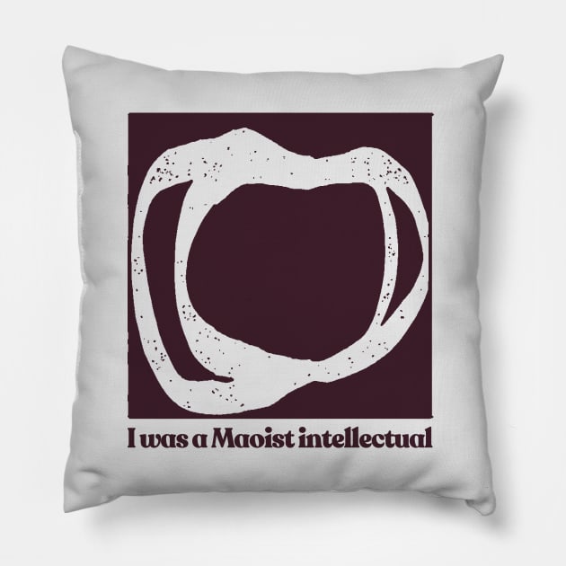 I was a Maoist intellectual / Momus Tribute Design Pillow by DankFutura