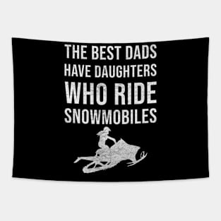 The best dads have daughters who ride snowmobiles Tapestry