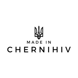 Made in Chernihiv T-Shirt