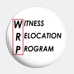 Witness Relocation Program (Black Text) Pin