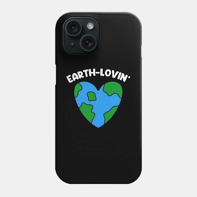 Earth loving Phone Case by Peazyy