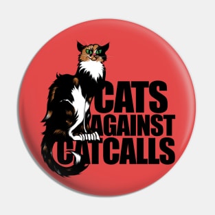 Cats Against Catcalls Pin