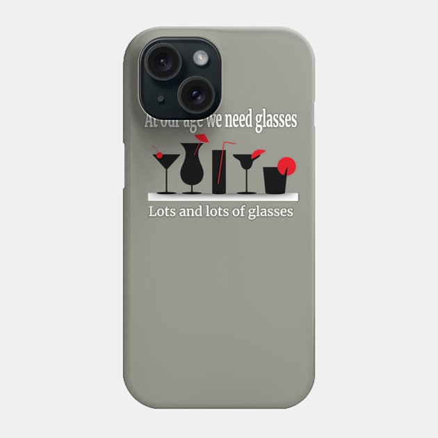 Liquor Lovers We Need Glasses, Lots and Lots Of Glasses Funny Phone Case by screamingfool