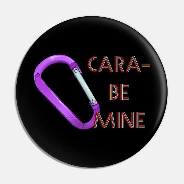 Cara-Be Mine Pin by FindChaos