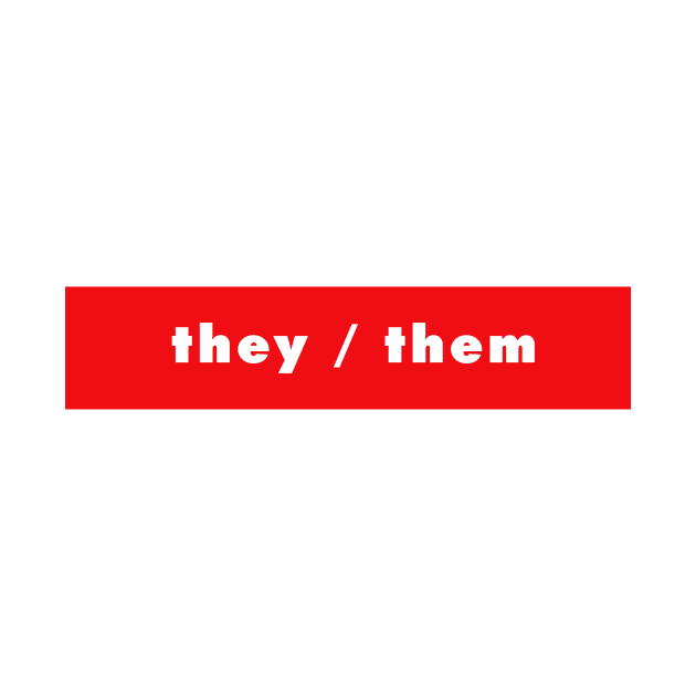 they / them - red by banditotees