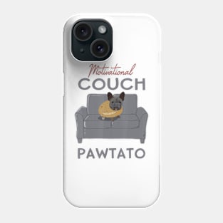 French Bulldog Motivational Couch Potato Frenchie Phone Case