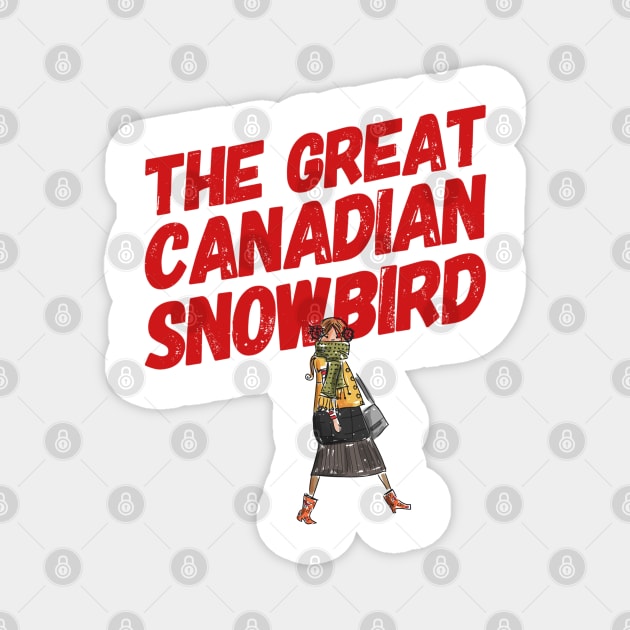 Great Canadian Snowbird Girl Magnet by RetroSalt