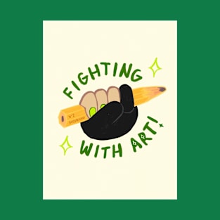 Fighting With Art T-Shirt