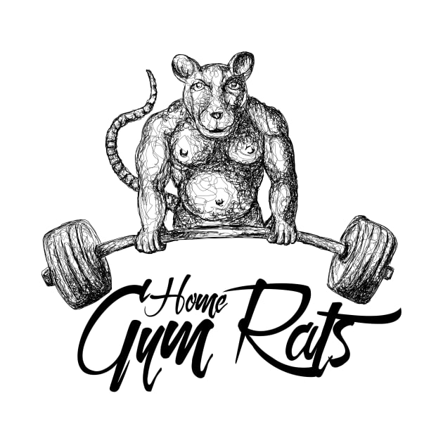 Strong Home Gym Rat by Home gym rats 