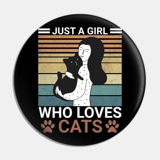 Just a Girl Who Loves Cats Cute Vintage Gift Idea Pin
