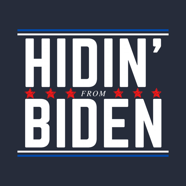 Hidin' from Biden 2020 by Tailor twist