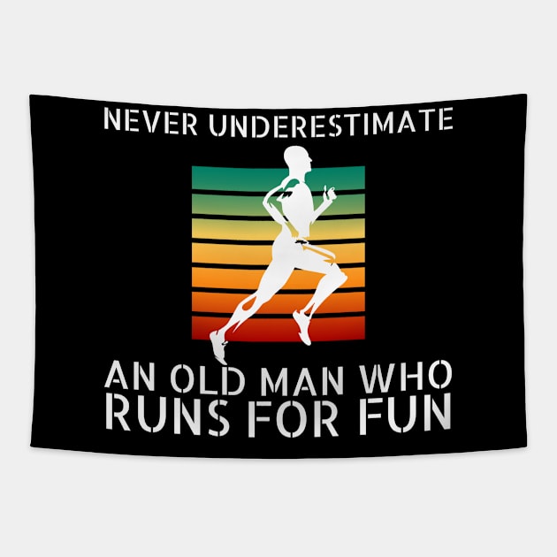 Never Underestimate an Old Man Who Runs For Fun Tapestry by HobbyAndArt