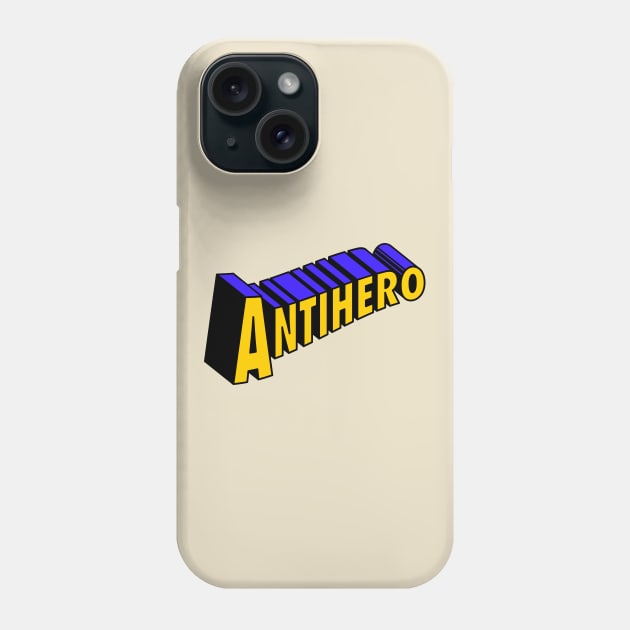 Antihero Phone Case by Woah_Jonny