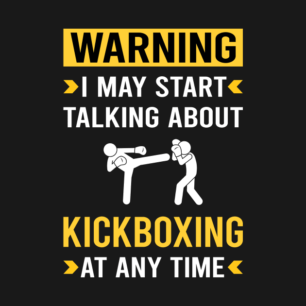 Warning Kickboxing by Bourguignon Aror