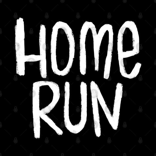 Homerun For Sports Game Text Home Run by badlydrawnbabe