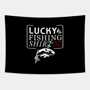 'Lucky Fishing Shirt' Awesome Fishing Lover Gift Tapestry