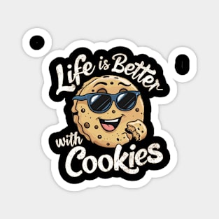 Life is better with cookies Magnet