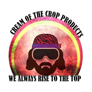 Cream of the Crop Products T-Shirt