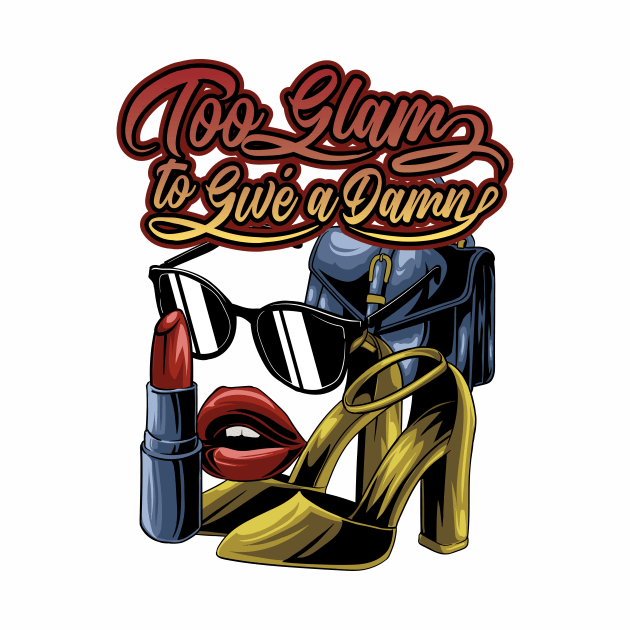 Too Glam to Give a Damn by NickStudio