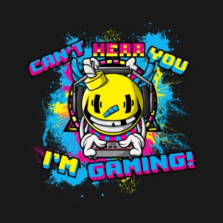 Can't Hear You I'm Gaming Funny Gamer Design With Headphones T-Shirt