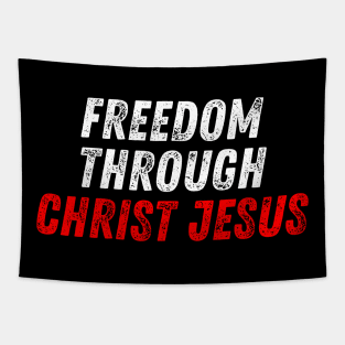 Christian Quote Freedom Through Christ Jesus Tapestry
