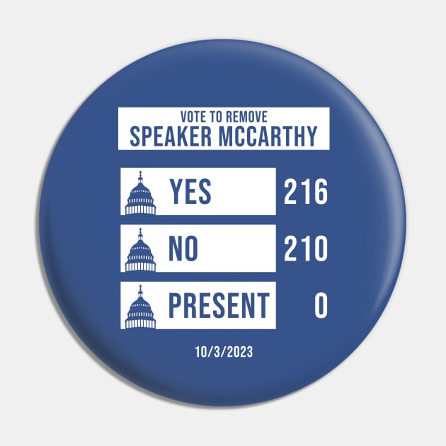 McCarthy Voted Out Political Design Pin by EthosWear