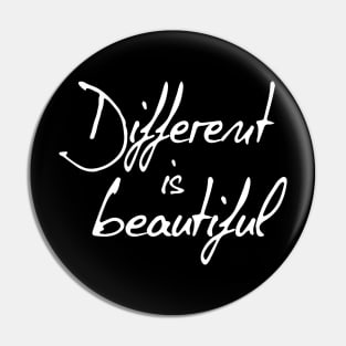 Different Is Beautiful Inspiring Gift Pin