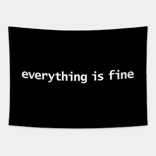 Everything is Fine Funny Typography Tapestry