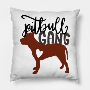 Pitbull Gang Pitbull Lover Dog Mom Dad Pillow