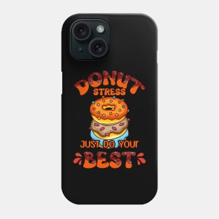 Donut Stress Just Do Your Best Rock The Test Day Teacher Phone Case