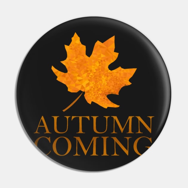 Autumn coming Pin by oemsanex