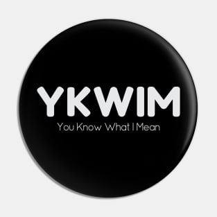 YKWIM - 02 Pin