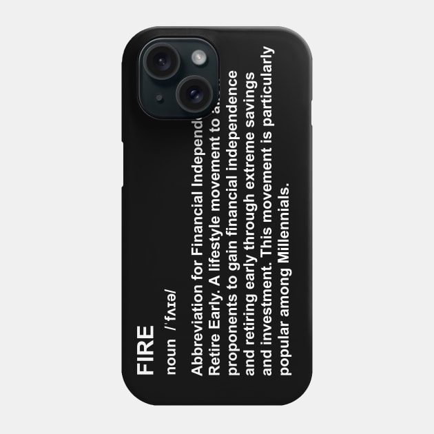 Financially Independent, Retire Early Phone Case by shallotman