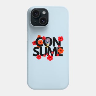 They LIVE CONSUME TSHIRT Phone Case