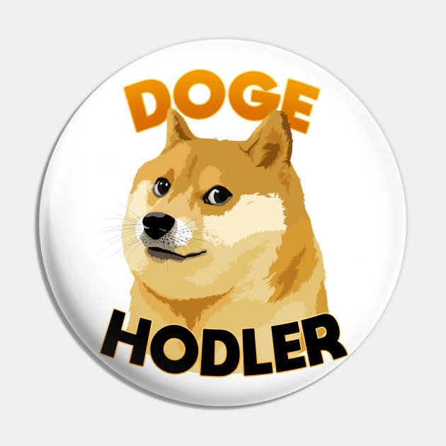 Doge HODLER Pin by Sunny Saturated