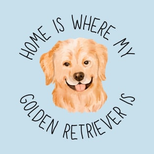 Home is Where My Golden Retriever Is Dog Breed Lover Watercolor T-Shirt