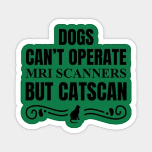 Dogs can't CATS CAN Magnet